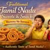 Traditional Tamil Nadu Sweets & Snacks | Buy Online